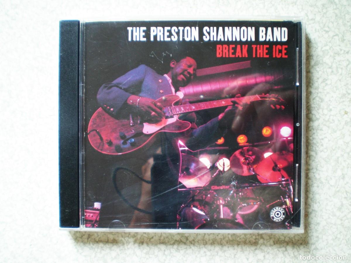 CDs de m&uacute;sica: THE PRESTON SHANNON BAND.BREAK THE ICE...DIFICIL