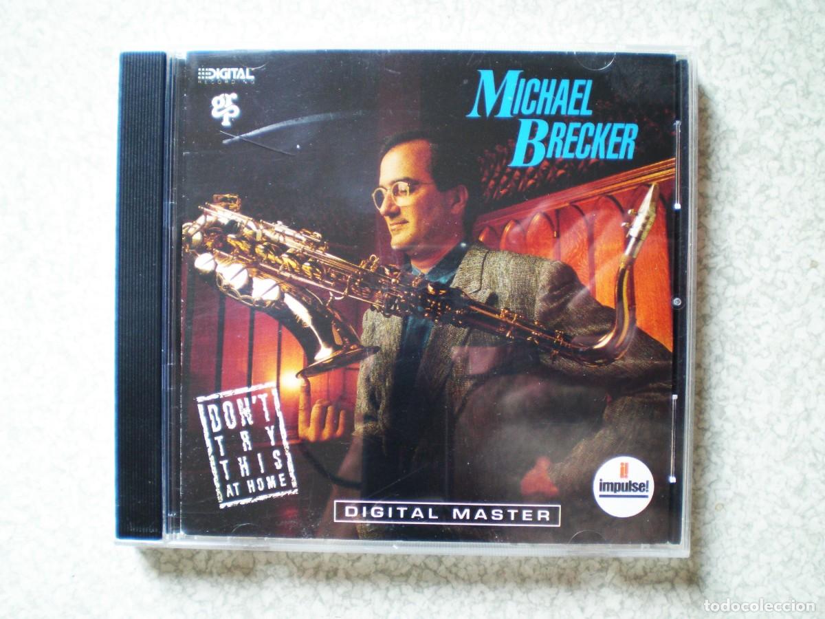 CDs de m&uacute;sica: MICHAL BRECKER.DON&acute;T TRY THIS AT HOME