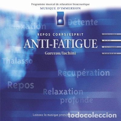 CDs de Musique: Anti-Fatigue- 3562690007402