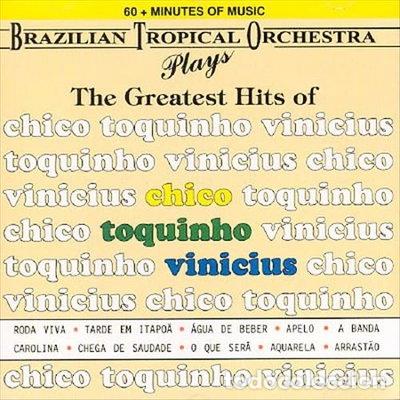 CDs de m&uacute;sica: Plays the Greatest Hits of Chico Toquinho Vinicius- 7896410601592
