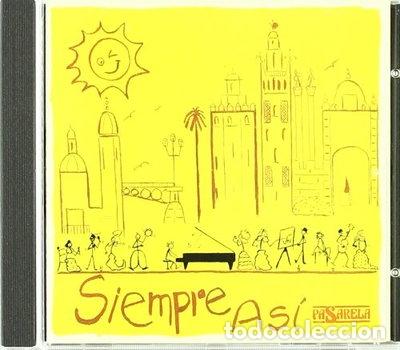 CDs de m&uacute;sica: Siempre As&iacute;- 8429721002223