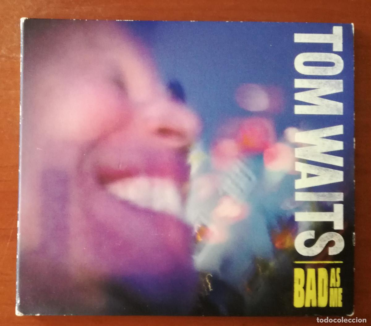 CDs de m&uacute;sica: TOM WAITS - BAD AS ME - DIGIPACK