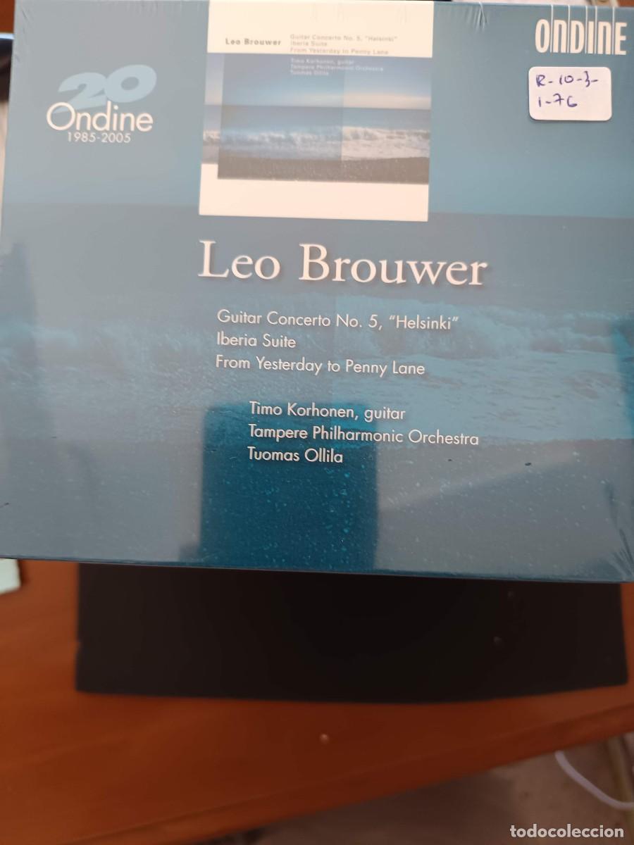 CDs de m&uacute;sica: LEO BROUWER: GUITAR CONCERTO N&ordm; 5, &rdquo;HELSINKI&rdquo; / IBERIA SUITE / FROM YESTERDAY TO PENNY LANE. DIR: TU
