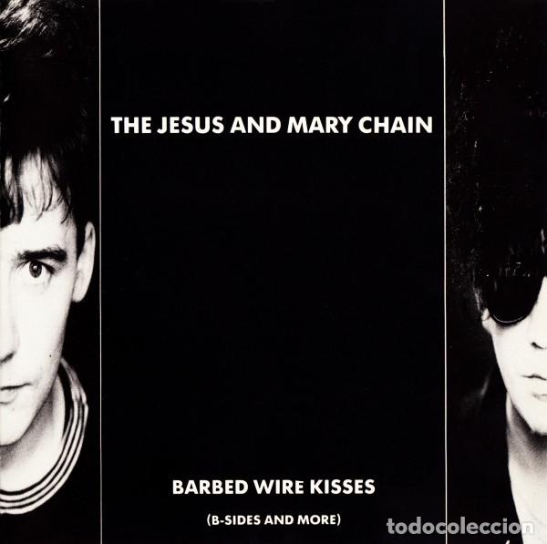 CDs de Musique: The Jesus and Mary Chain - Barbed Wire Kisses (B-sides and more)