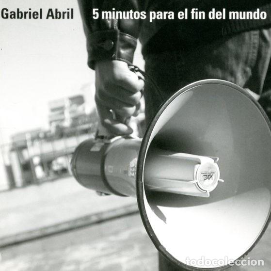 CDs de m&uacute;sica: GABRIEL ABRIL &rdquo;5 minutos para el fin del mundo&rdquo;
