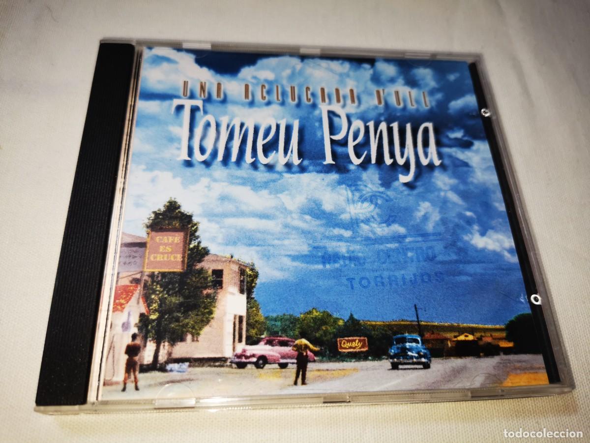 CDs de m&uacute;sica: TOMEU PENYA Una aclucada d'ull CD ALBUM DEL A&Ntilde;O 1994 CONTIENE 12 TEMAS