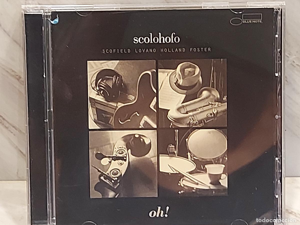 CDs de m&uacute;sica: SCOLOHOFO | OH! | SCOFIELD - LOVANO - HOLLAND - FOSTER | BLUE NOTE 2002 | DE LUJO