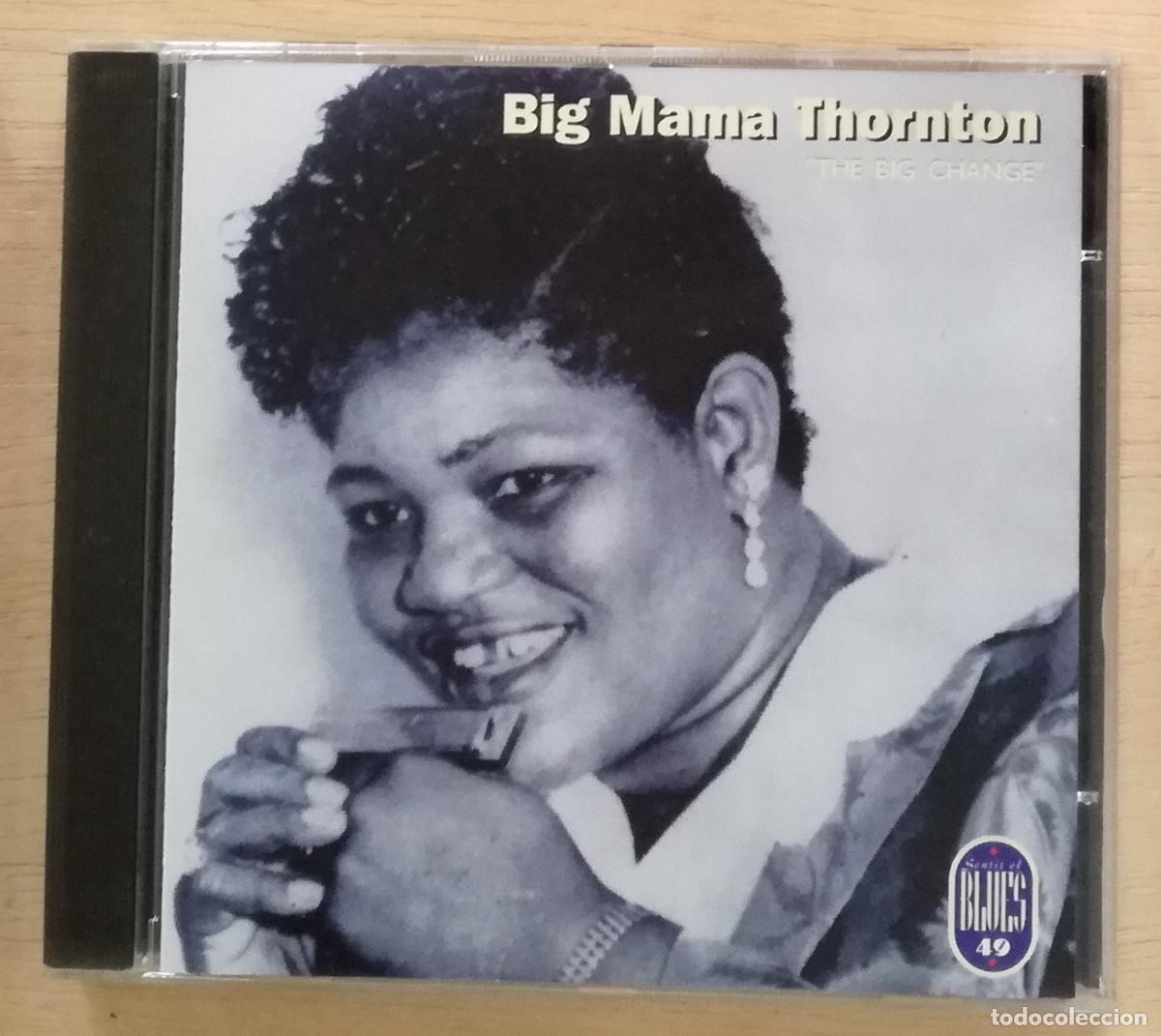 CDs de m&uacute;sica: BIG MAMA THORNTON - THE BIG CHANGE - PEDIDO MINIMO 7&euro;