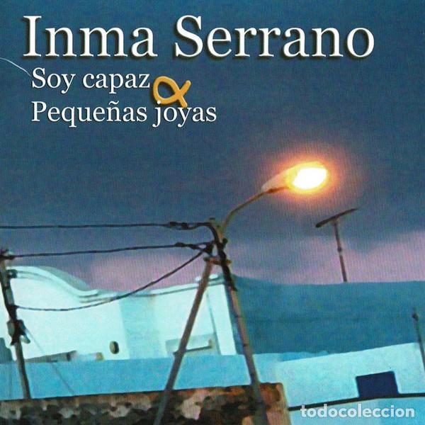 CDs de m&uacute;sica: INMA SERRANO &rdquo;Soy capaz & peque&ntilde;as cosas&rdquo; (Doble CD)