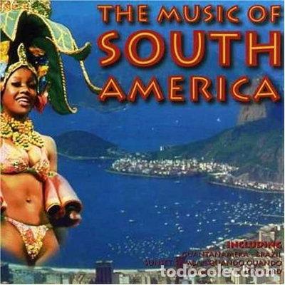 CDs de m&uacute;sica: Music of South America- 9316797511027