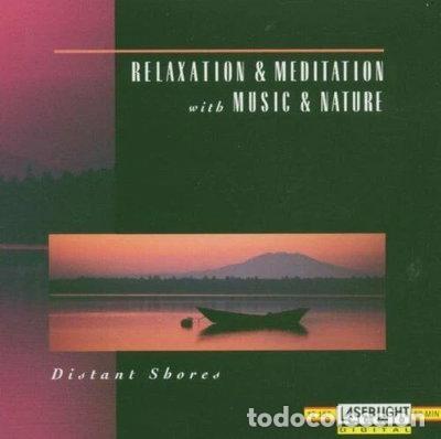 CDs de m&uacute;sica: Relaxation & Meditation with Music & Nature: Distant Shores- 4006408121572