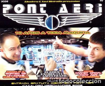 CDs de m&uacute;sica: Pont Aeri: 10 A&ntilde;os A Toda Maquina- 8430899303555