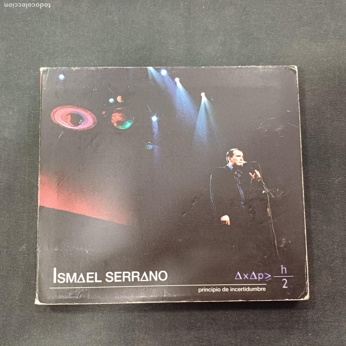 CDs de m&uacute;sica: ISMAEL SERRANO/PRINCIPIO DE INCERTIDUMBRE/CD DIGIPACK 2 DISCOS.
