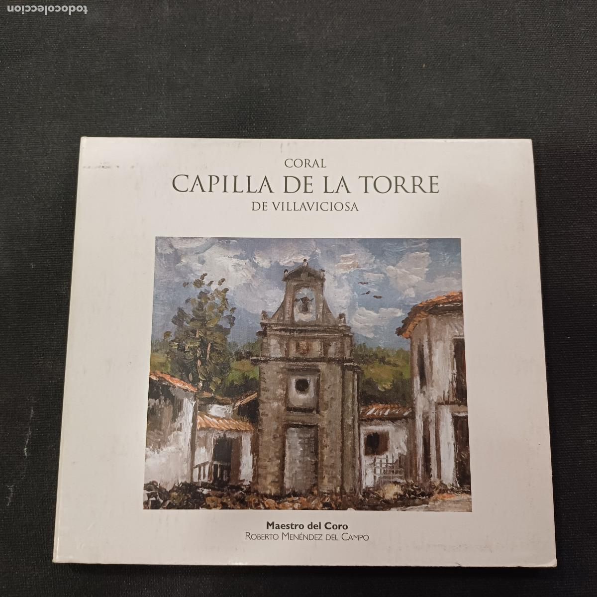 CDs de m&uacute;sica: CORAL CAPILLA DE LA TORRE DE VILLAVICIOSA/ROBERTO MENENDEZ/CD DIGIPACK.