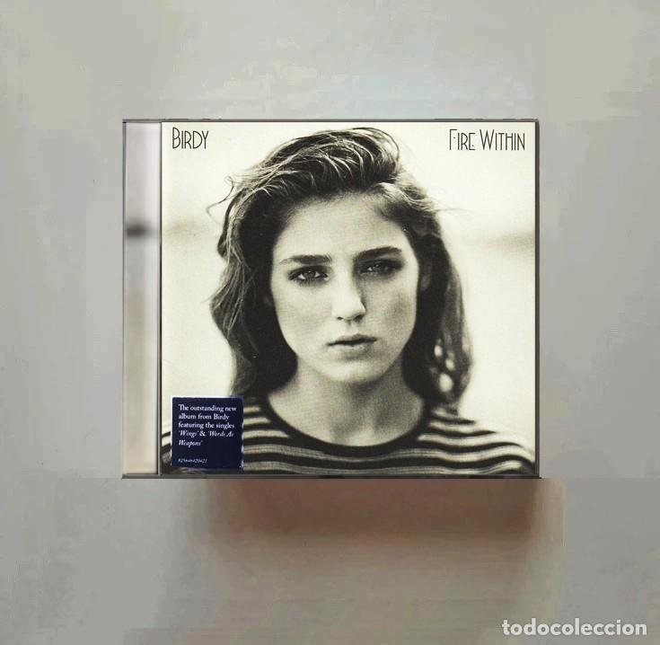 CDs de m&uacute;sica: BIRDY. FIRE WITHIN. CD.