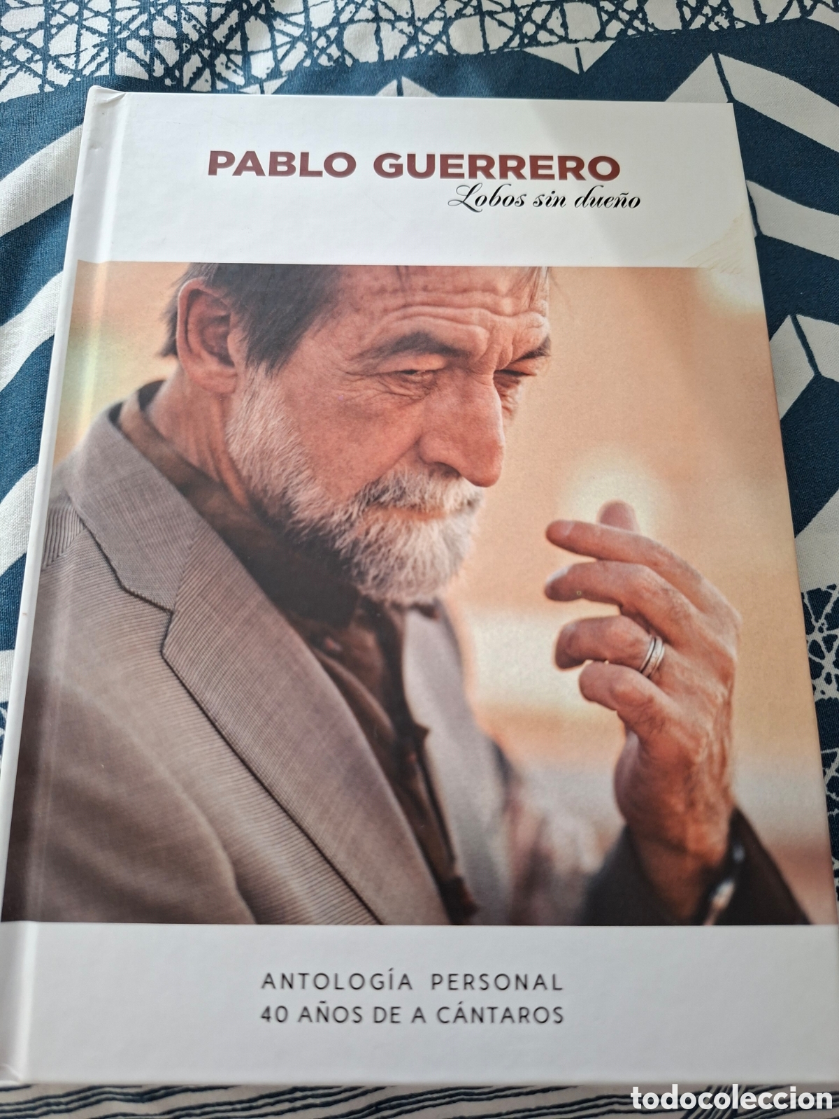 CDs de m&uacute;sica: PABLO GUERRERO. LOBOS SIN DUE&Ntilde;O. ANTOLOGIA PERSONAL. 40 A&Ntilde;OS DE A CANTAROS