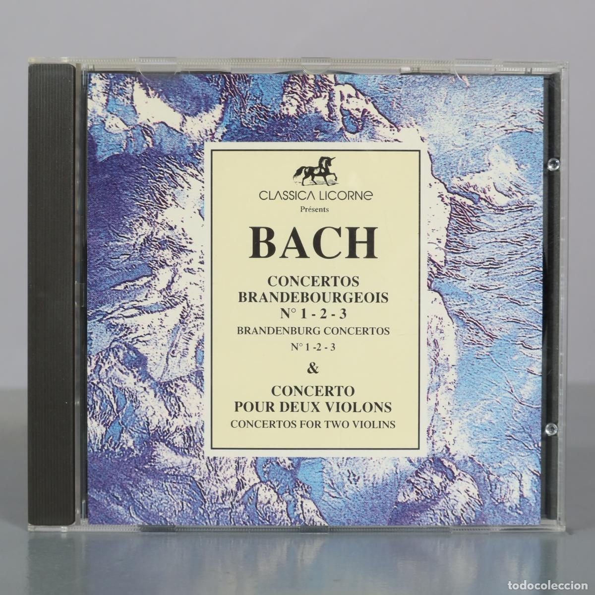 CDs de m&uacute;sica: CD. Bach - Concertos Brandebourgeois No 1 - 2 - 3 & Concerto pour deux violons - Classica Licorne