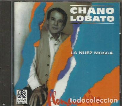 CDs de m&uacute;sica: La nuez mosc&aacute; CD / Chano Lobato.