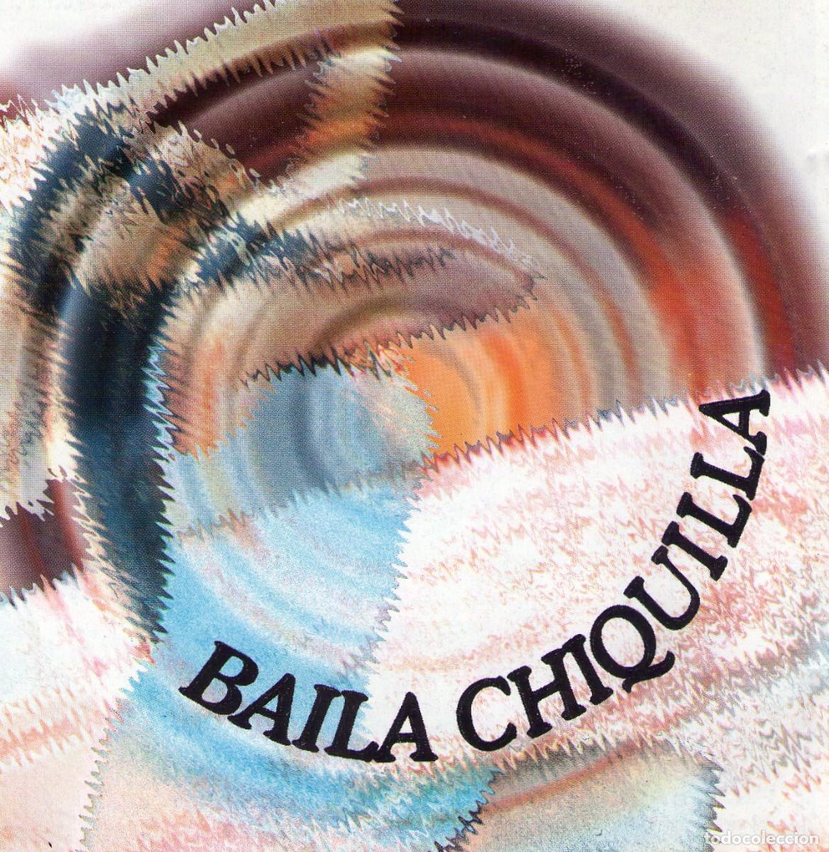 CDs de m&uacute;sica: BAILA cHIQUILLA [1995] CH-005 CD CONTRASE&Ntilde;A RECORDS