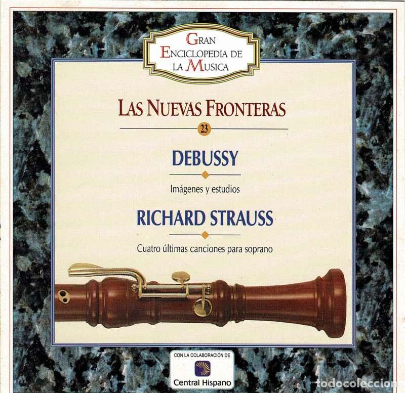 CDs de m&uacute;sica: Debussy, Richard Strauss - Im&aacute;genes y estudios. Cuatro &uacute;ltimas canciones para soprano. CD