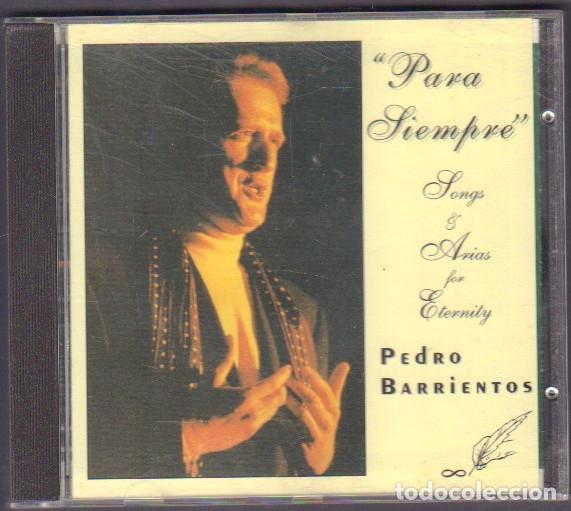 CDs de m&uacute;sica: PEDRO BARRIENTOS - PARA SIEMPRE / RECONDITA ARMONIA, NESSUN DORMA.../ CD ALBUM RF-14667