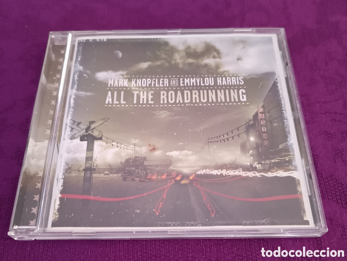 Music CDs: MARK KNOPFLER AND EMMYLOU HARRIS. ALL THE ROADRUNNING (dir&eacute; straits)