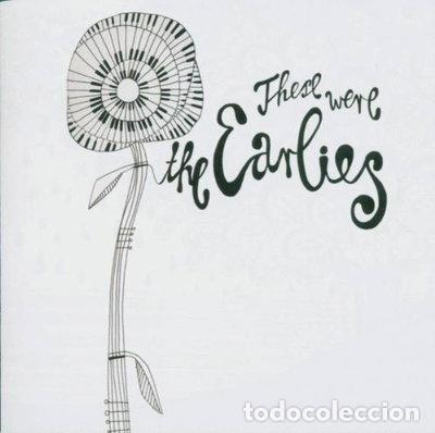 CDs de m&uacute;sica: These Were the Earlies- 0094634122528
