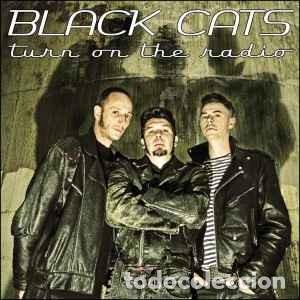 CDs de m&uacute;sica: The Black Cats - Turn On The Radio (CD, Album) Label:Phonos Cat#: CD 015