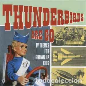 CDs de m&uacute;sica: Various - Thunderbirds Are Go - TV Themes For Grown Up Kids (CD, Comp, RM) Label:Castle Pulse, Pulse