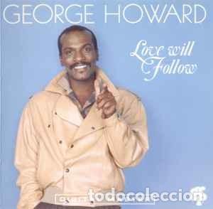 CDs de m&uacute;sica: George Howard - Love Will Follow (CD, Album, RE) Label:GRP Cat#: GRD-9659