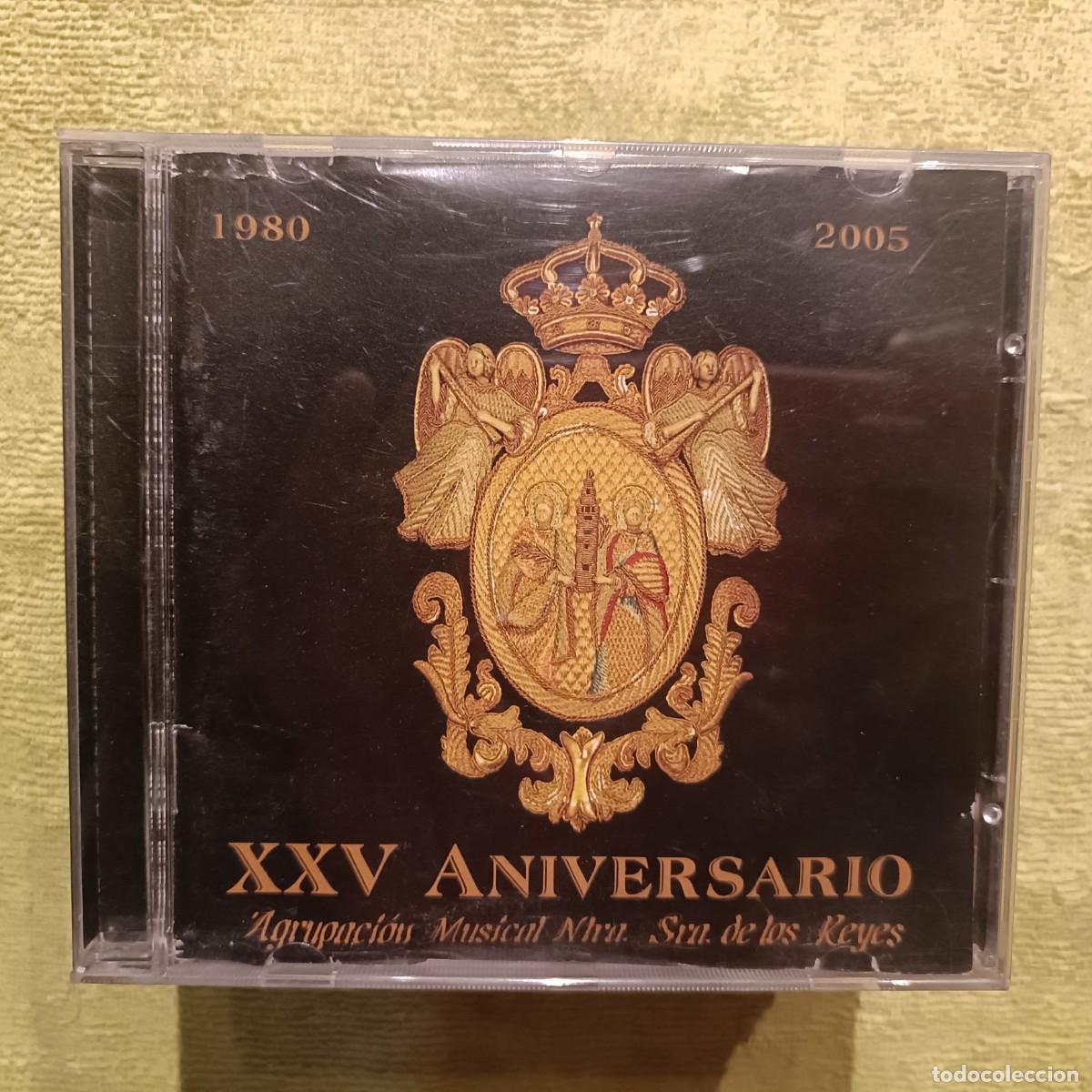 CDs de m&uacute;sica: XXV Aniversario 1980 / 2005 - Agrupaci&oacute;n Musical Ntra. Sr. De los Reyes - CD.