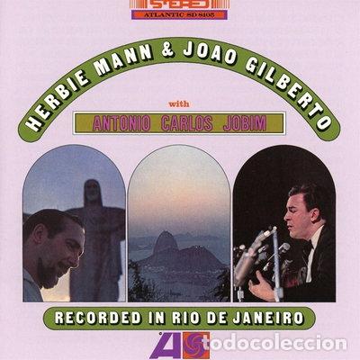 CDs de m&uacute;sica: Herbie Mann & Joao Gilberto with Antonio Carlos Jobim: Recorded in Rio de Jan...- 0075678663932