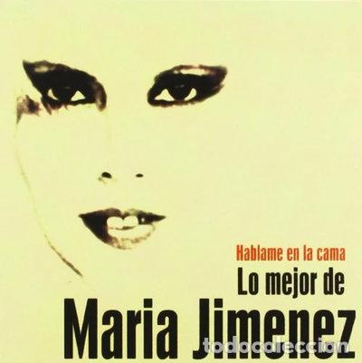CDs de m&uacute;sica: Hablame En La Cama (Lo Mejor De Mar&iacute;a Jim&eacute;nez)- 5051865097754