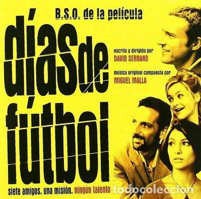 CDs de m&uacute;sica: D&iacute;as de f&uacute;tbol (B.S.O. de la pel&iacute;cula)- 5050466927026