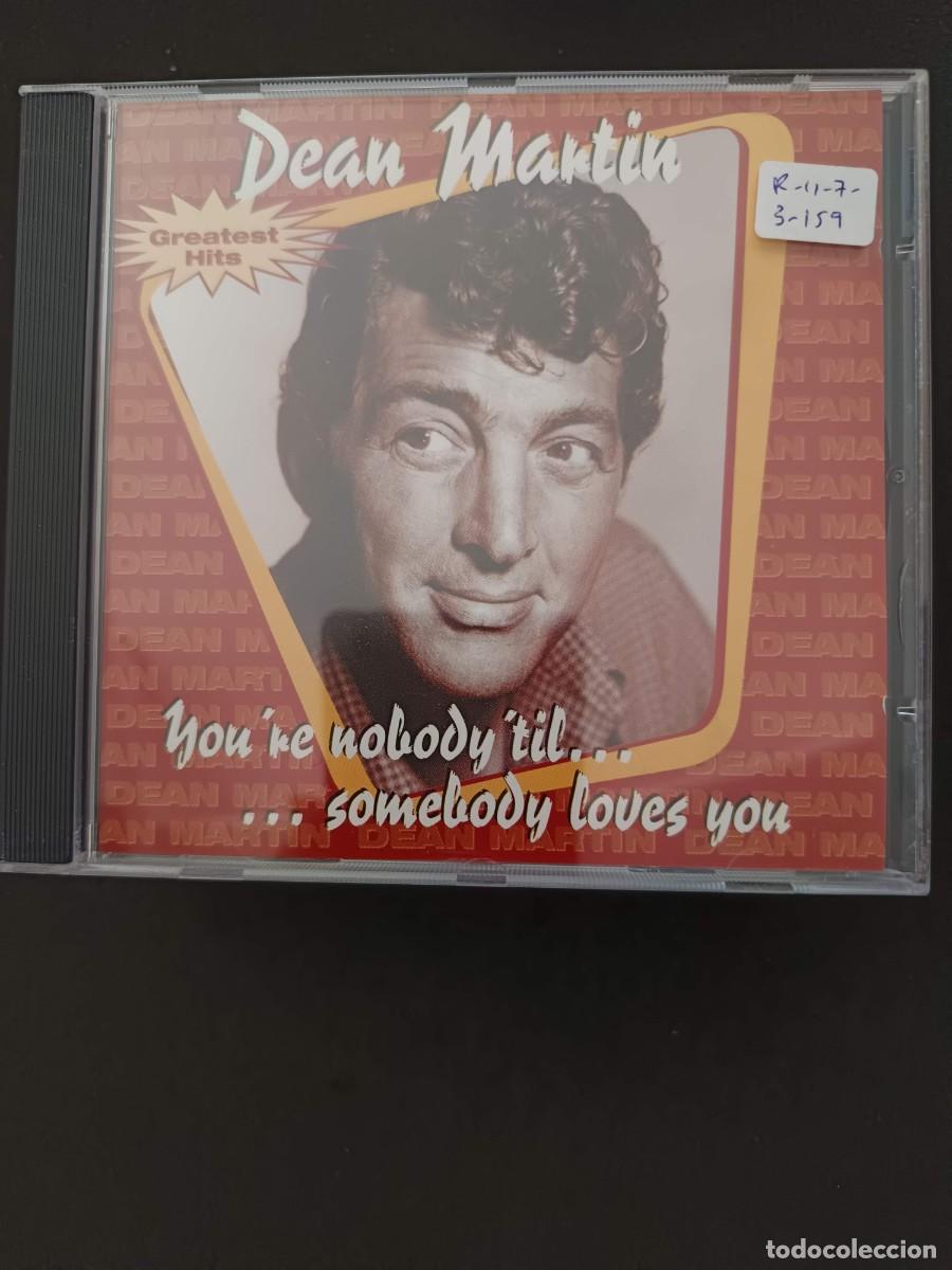 CDs de m&uacute;sica: DEAN MARTIN. GREATEST HITS: YOU'RE NOBODY ' TIL... SOMEBODY LOVES YOU