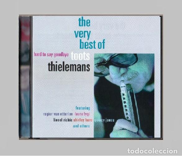 CDs de m&uacute;sica: G615 - TOOTS THIELEMANS. THE VERY BEST OF. HARD TO SAY GOODBYE. RECOPILATORIO. JAZZ. CD.