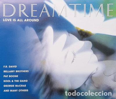 CDs de m&uacute;sica: Dreamtime: Love Is All Around- 4011222059635