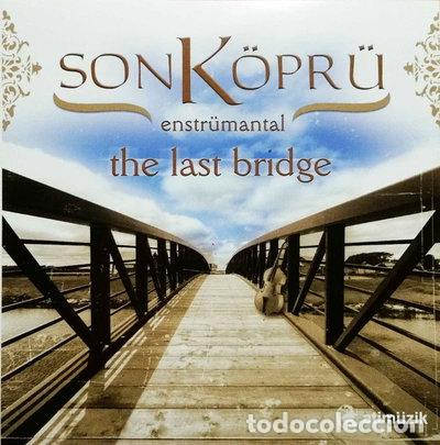 CDs de m&uacute;sica: Son K&ouml;pr&uuml;: The Last Bridge (Enstr&uuml;mantal)- 8697448931175