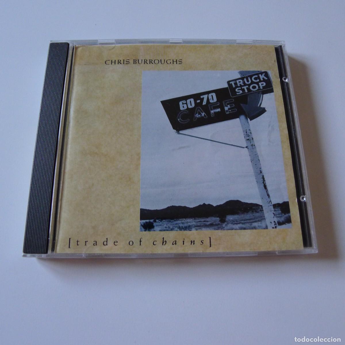 CDs de m&uacute;sica: Chris Burroughs &ndash; Trade Of Chains CD