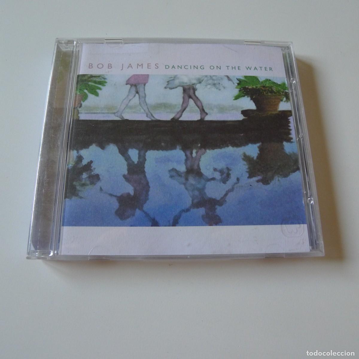CDs de m&uacute;sica: Bob James &ndash; Dancing On The Water CD