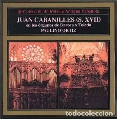 CDs de m&uacute;sica: Juan Cabanilles En Los &Oacute;rganos De Daroca Y Toledo- 0724356602625