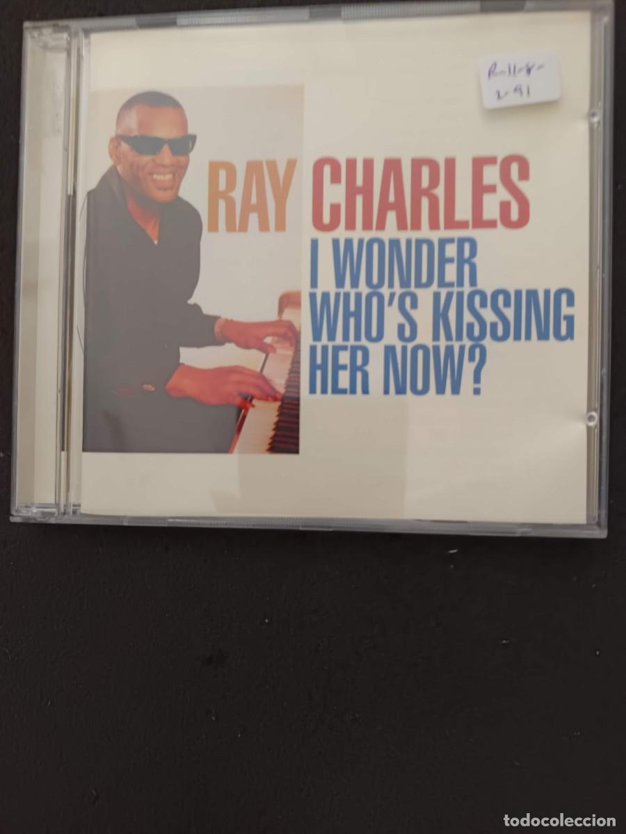 CDs de m&uacute;sica: RAY CHARLES. I WONDER WHO'S KISSING HER NOW?