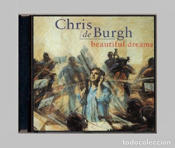CDs de m&uacute;sica: G732 - CHRIS DE BURGH. BEAUTIFUL DREAMS. CD.