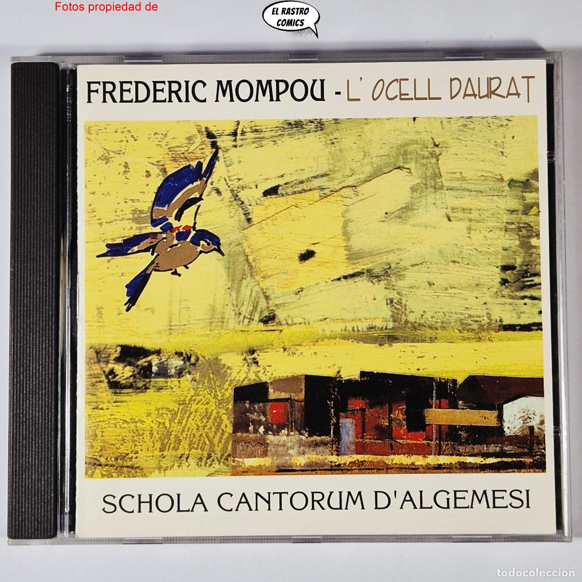 CD de M&uacute;sica: Frederic Mompou, L&acute;Ocell Daurat, Schola Cantorum D&acute;Algemes&iacute;, Conte Cor Valenci&agrave;, cuento, CD 1996