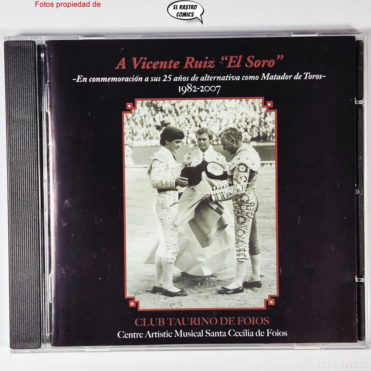 CDs de m&uacute;sica: A Vicente Ruiz El Soro, Club taurino de Foios, Centre Art&iacute;stic Musical Santa Cecilia de Foios, CD