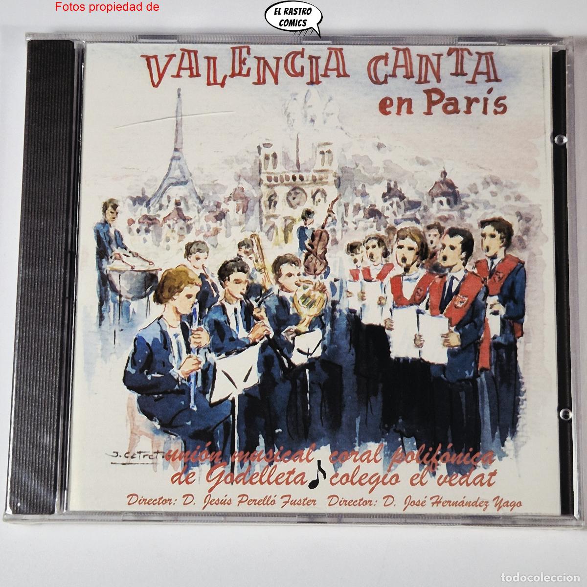 CDs de m&uacute;sica: Valencia Canta en Par&iacute;s, Uni&oacute; Musical Coral Polif&oacute;nica de Godelleta, Colegio El Vedat, CD precintado