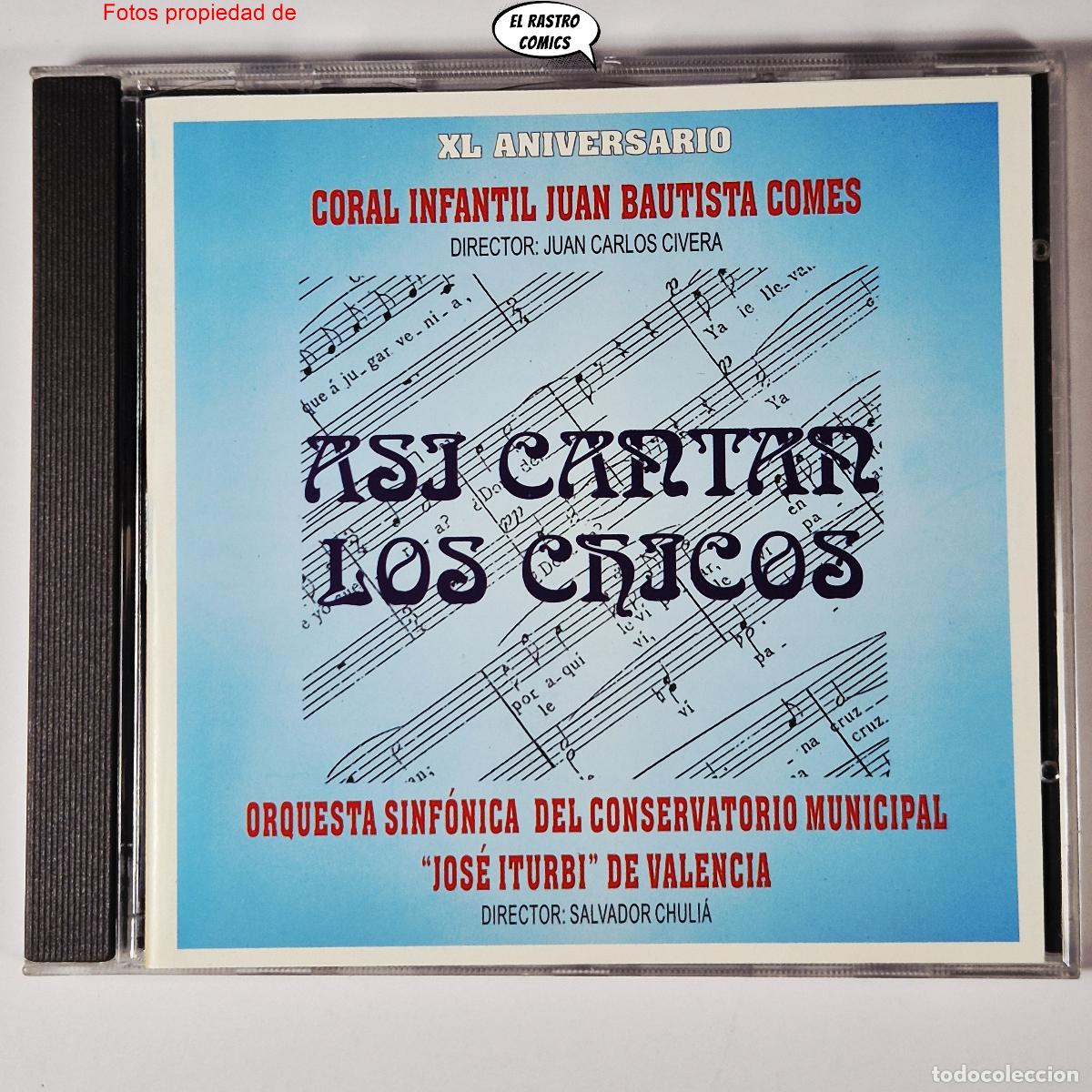 CDs de m&uacute;sica: As&iacute; cantan los chicos, Coral Infantil Juan Bautista Comes XL Aniversario, CD excelente est, Valencia