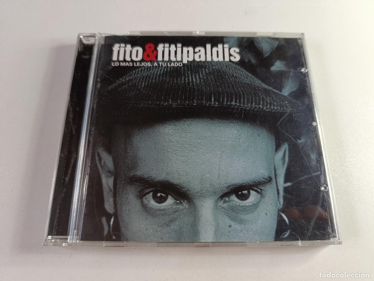 CDs de m&uacute;sica: FITO & FITIPALDIS 'Lo Mas Lejos, A Tu Lado' CD &Aacute;lbum 2003 la casa por el tejado soldadito marinero