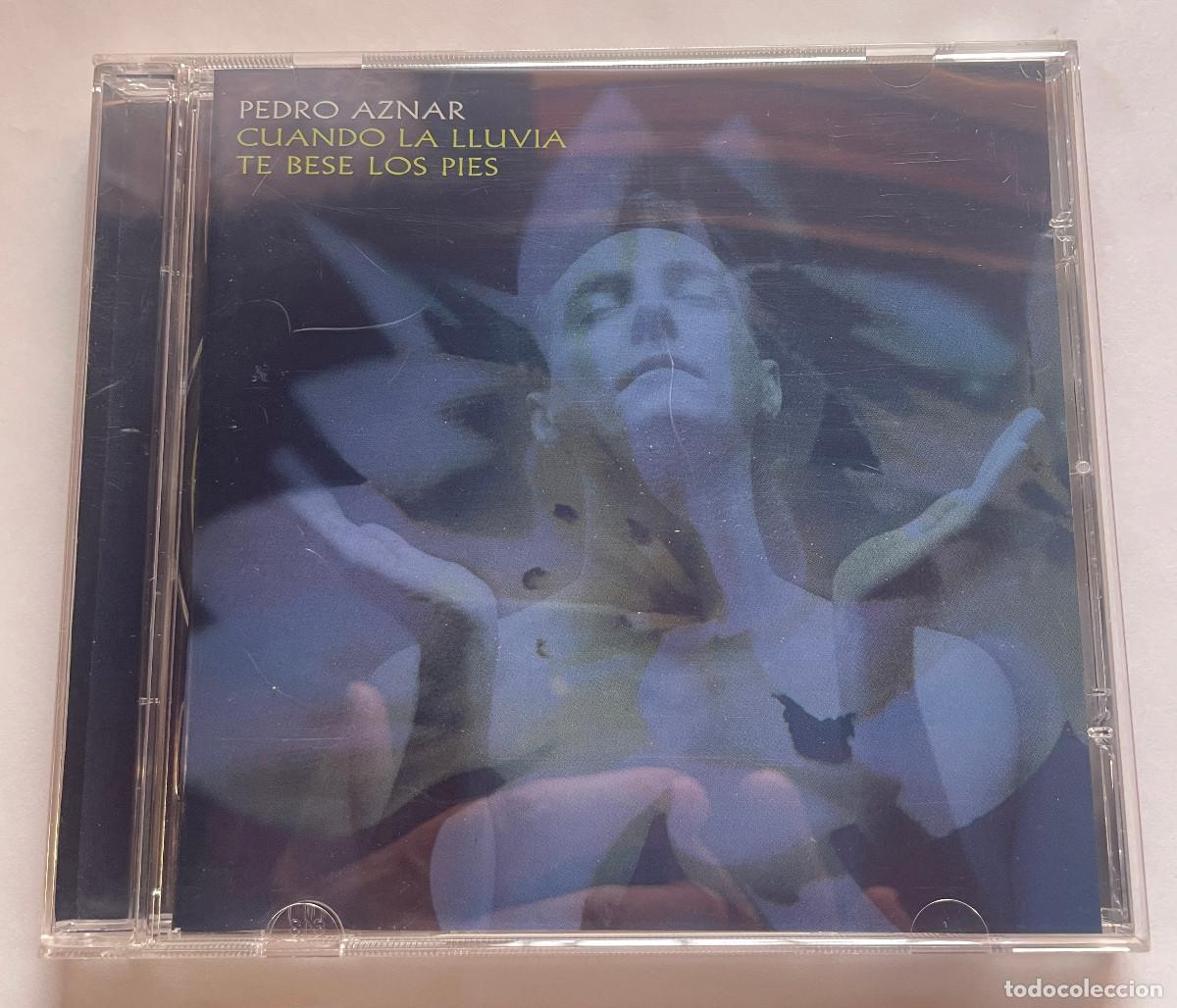 CDs de m&uacute;sica: PEDRO AZNAR / CUANDO LA LLUVIA TE BESE LOS PIES / CD 2003 TABRIZ MUSIC / ESPA&Ntilde;A