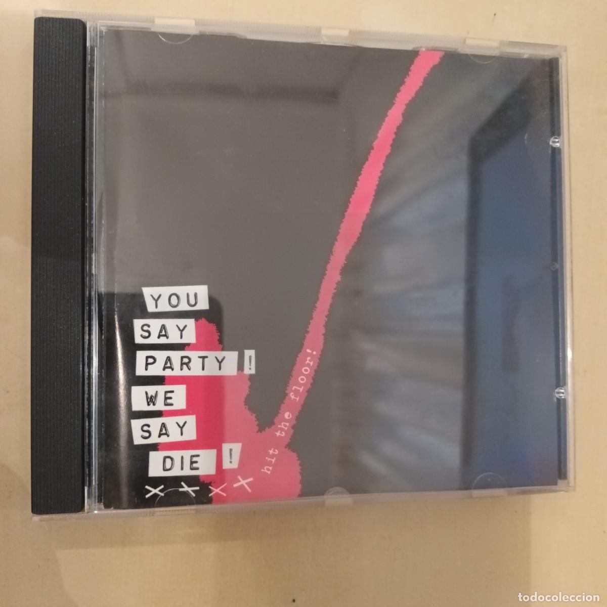 CDs de m&uacute;sica: You Say Party ! We Say Die ! , Hit the Floor , CD Impecable , Dance Punk